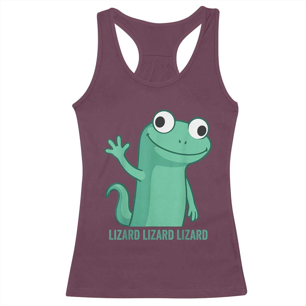 Funny Lizard Lizard Lizard Racerback Tank Top Cute Gecko Reptile Meme TS02 Maroon Print Your Wear