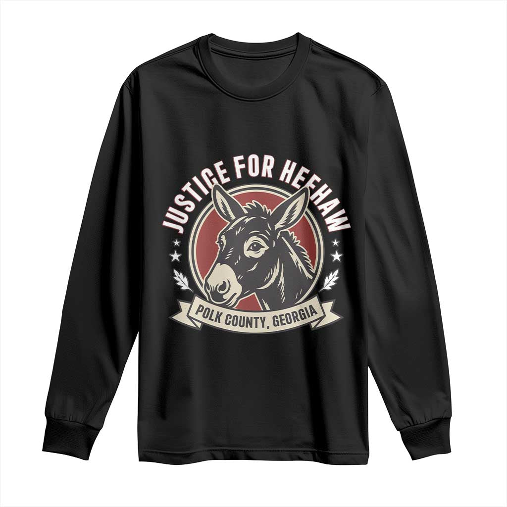 Justice For Heehaw The Donkey Polk County Georgia Long Sleeve Shirt Animal Rights Advocacy