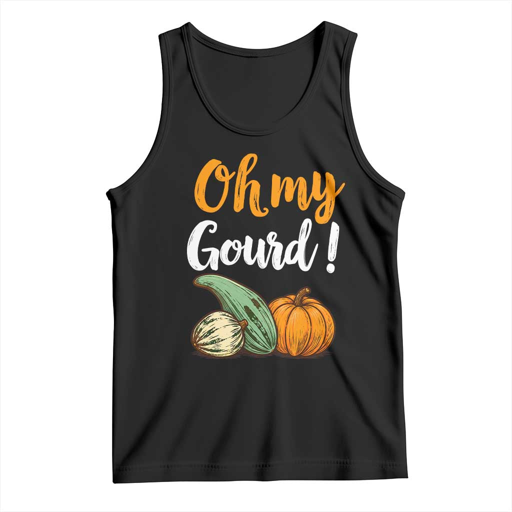Oh My Gourd Funny Pumpkin Pun Fall Autumn Thanksgiving Graphic Tank Top