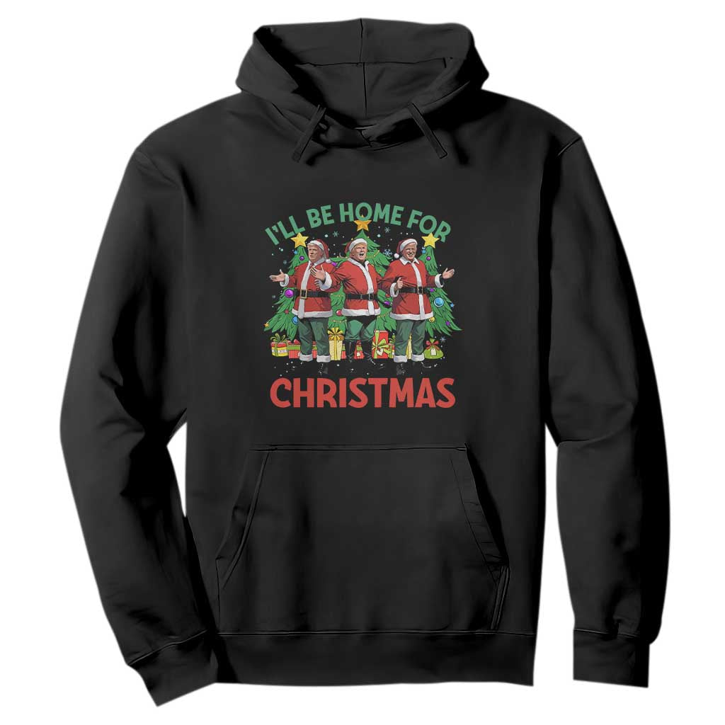 Christmas Trump Hoodie I'll Be Home For Xmas Donald Santa TS02 Black Print Your Wear