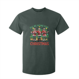 Christmas Trump T Shirt For Kid I'll Be Home For Xmas Donald Santa TS02 Dark Forest Green Print Your Wear