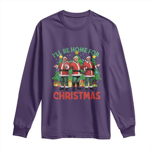 Christmas Trump Long Sleeve Shirt I'll Be Home For Xmas Donald Santa TS02 Purple Print Your Wear