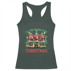 Christmas Trump Racerback Tank Top I'll Be Home For Xmas Donald Santa TS02 Dark Forest Green Print Your Wear