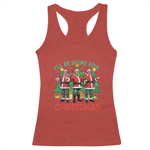 Christmas Trump Racerback Tank Top I'll Be Home For Xmas Donald Santa TS02 Red Print Your Wear