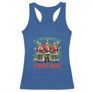 Christmas Trump Racerback Tank Top I'll Be Home For Xmas Donald Santa TS02 Royal Blue Print Your Wear