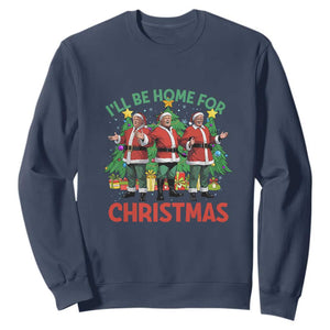 Christmas Trump Sweatshirt I'll Be Home For Xmas Donald Santa TS02 Navy Print Your Wear