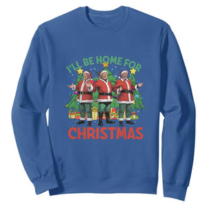 Christmas Trump Sweatshirt I'll Be Home For Xmas Donald Santa TS02 Royal Blue Print Your Wear