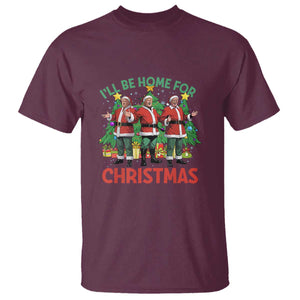 Christmas Trump T Shirt I'll Be Home For Xmas Donald Santa TS02 Maroon Print Your Wear