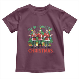 Christmas Trump Toddler T Shirt I'll Be Home For Xmas Donald Santa TS02 Maroon Print Your Wear