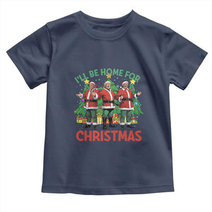 Christmas Trump Toddler T Shirt I'll Be Home For Xmas Donald Santa TS02 Navy Print Your Wear