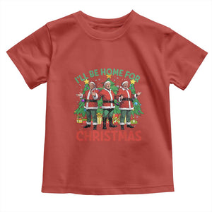 Christmas Trump Toddler T Shirt I'll Be Home For Xmas Donald Santa TS02 Red Print Your Wear