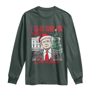 Christmas Trump Long Sleeve Shirt I'll Be Home For Xmas 2024 Retro Vintage TS02 Dark Forest Green Print Your Wear