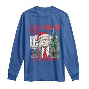 Christmas Trump Long Sleeve Shirt I'll Be Home For Xmas 2024 Retro Vintage TS02 Royal Blue Print Your Wear