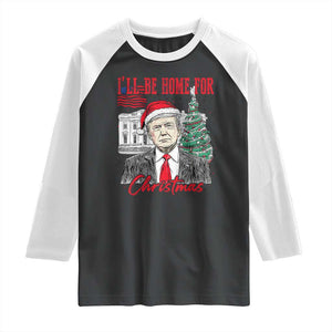 Christmas Trump Raglan Shirt I'll Be Home For Xmas 2024 Retro Vintage TS02 Black White Print Your Wear