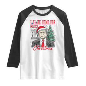 Christmas Trump Raglan Shirt I'll Be Home For Xmas 2024 Retro Vintage TS02 White Black Print Your Wear