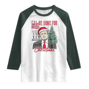 Christmas Trump Raglan Shirt I'll Be Home For Xmas 2024 Retro Vintage TS02 White Dark Forest Green Print Your Wear