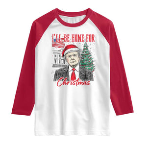 Christmas Trump Raglan Shirt I'll Be Home For Xmas 2024 Retro Vintage TS02 White Red Print Your Wear