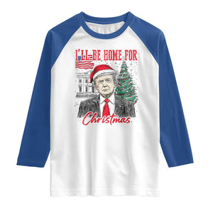 Christmas Trump Raglan Shirt I'll Be Home For Xmas 2024 Retro Vintage TS02 White Royal Print Your Wear