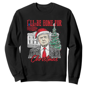 Christmas Trump Sweatshirt I'll Be Home For Xmas 2024 Retro Vintage TS02 Black Print Your Wear