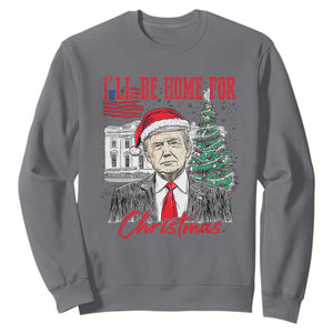 Christmas Trump Sweatshirt I'll Be Home For Xmas 2024 Retro Vintage TS02 Charcoal Print Your Wear