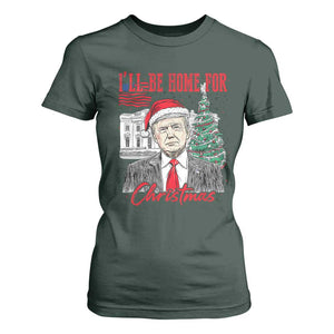 Christmas Trump T Shirt For Women I'll Be Home For Xmas 2024 Retro Vintage TS02 Dark Forest Green Print Your Wear