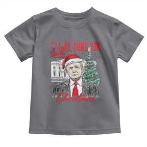 Christmas Trump Toddler T Shirt I'll Be Home For Xmas 2024 Retro Vintage TS02 Charcoal Print Your Wear