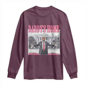 Trump Won 2024 Pink Long Sleeve Shirt Daddy's Home TS02 Maroon Print Your Wear