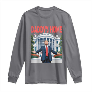 Trump Won 2024 Long Sleeve Shirt Trump Daddys Home White House TS02 Charcoal Print Your Wear