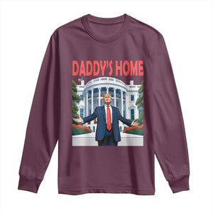 Trump Won 2024 Long Sleeve Shirt Trump Daddys Home White House TS02 Maroon Print Your Wear