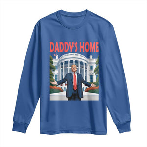 Trump Won 2024 Long Sleeve Shirt Trump Daddys Home White House TS02 Royal Blue Print Your Wear