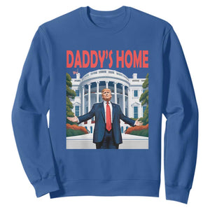 Trump Won 2024 Sweatshirt Trump Daddys Home White House TS02 Royal Blue Print Your Wear