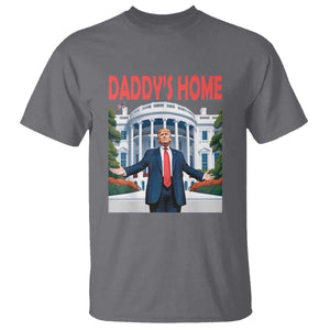 Trump Won 2024 T Shirt Trump Daddys Home White House TS02 Charcoal Print Your Wear