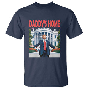 Trump Won 2024 T Shirt Trump Daddys Home White House TS02 Navy Print Your Wear