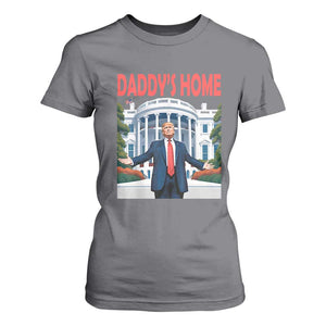 Trump Won 2024 T Shirt For Women Trump Daddys Home White House TS02 Charcoal Print Your Wear