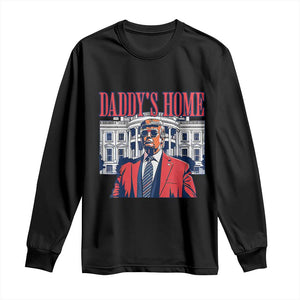 Trump Won 2024 Long Sleeve Shirt Daddy's Home TS02 Black Print Your Wear