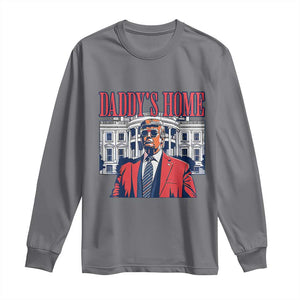 Trump Won 2024 Long Sleeve Shirt Daddy's Home TS02 Charcoal Print Your Wear