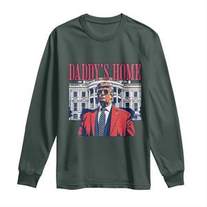 Trump Won 2024 Long Sleeve Shirt Daddy's Home TS02 Dark Forest Green Print Your Wear