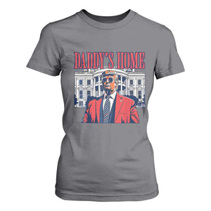 Trump Won 2024 T Shirt For Women Daddy's Home TS02 Charcoal Print Your Wear