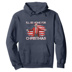 Trump 2024 Hoodie Trump 2024 I'll Be Home For Christmas Funny Trump Xmas 2024 TS02 Navy Print Your Wear