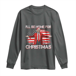 Trump 2024 Long Sleeve Shirt Trump 2024 I'll Be Home For Christmas Funny Trump Xmas 2024 TS02 Dark Heather Print Your Wear