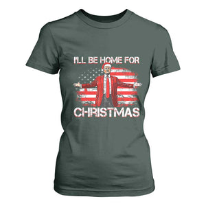 Trump 2024 T Shirt For Women Trump 2024 I'll Be Home For Christmas Funny Trump Xmas 2024 TS02 Dark Forest Green Print Your Wear