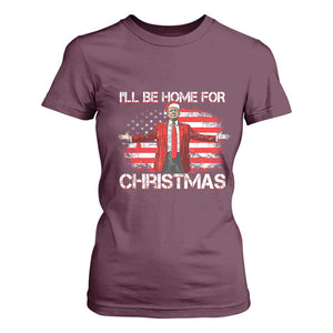 Trump 2024 T Shirt For Women Trump 2024 I'll Be Home For Christmas Funny Trump Xmas 2024 TS02 Maroon Print Your Wear