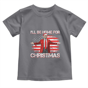 Trump 2024 Toddler T Shirt Trump 2024 I'll Be Home For Christmas Funny Trump Xmas 2024 TS02 Charcoal Print Your Wear