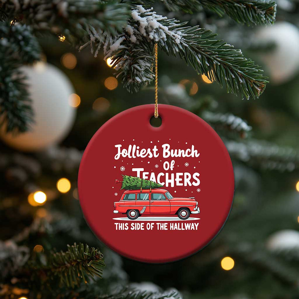 Funny Xmas Teacher Christmas Ornament Jolliest Bunch Of Teachers This Side Of The Hallway Xmas PJ Gift TS02 Print Your Wear