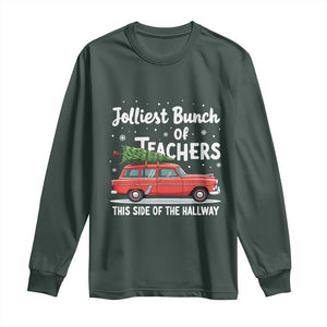 Funny Christmas Teacher Long Sleeve Shirt Jolliest Bunch Of Teachers This Side Of The Hallway Xmas PJ Gift TS02 Dark Forest Green Print Your Wear