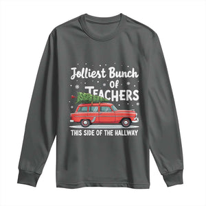 Funny Christmas Teacher Long Sleeve Shirt Jolliest Bunch Of Teachers This Side Of The Hallway Xmas PJ Gift TS02 Dark Heather Print Your Wear