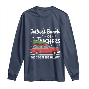 Funny Christmas Teacher Long Sleeve Shirt Jolliest Bunch Of Teachers This Side Of The Hallway Xmas PJ Gift TS02 Navy Print Your Wear