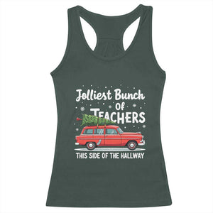 Funny Christmas Teacher Racerback Tank Top Jolliest Bunch Of Teachers This Side Of The Hallway Xmas PJ Gift TS02 Dark Forest Green Print Your Wear