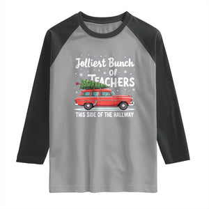 Funny Christmas Teacher Raglan Shirt Jolliest Bunch Of Teachers This Side Of The Hallway Xmas PJ Gift TS02 Sport Gray Black Print Your Wear