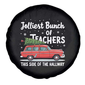 Funny Xmas Teacher Spare Tire Cover Jolliest Bunch Of Teachers This Side Of The Hallway Xmas PJ Gift TS02 Print Your Wear